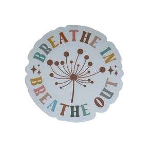 Breathe In, Breathe Out Mental Health Awareness Sticker, 3&quot; x 3&quot;, Calm and Inspirational Vinyl Decal