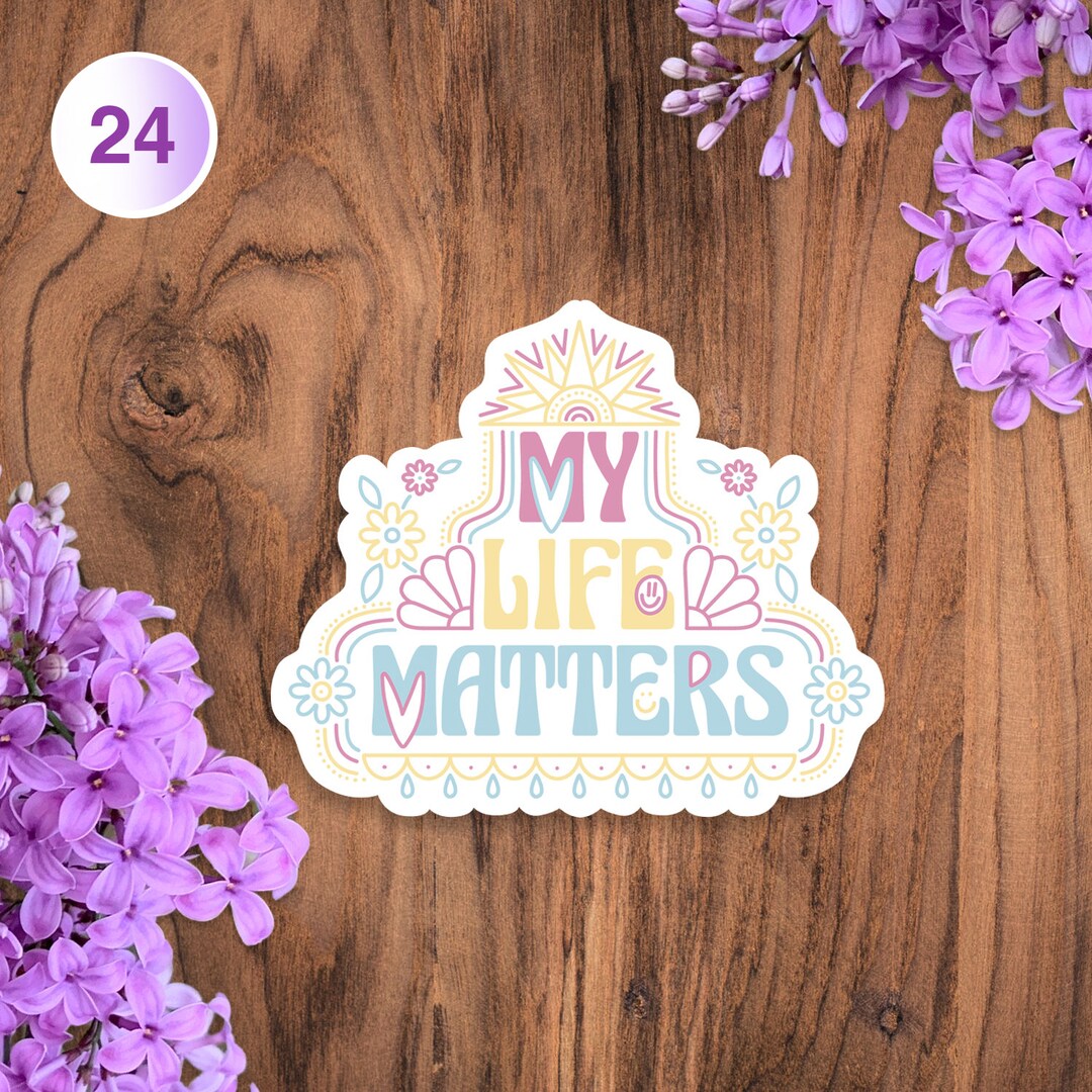 My Life Matters Body Positivity Sticker, Eating Disorder Awareness ...