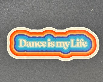 Dance is My Life Sticker: Retro Vinyl Decal for Dancers