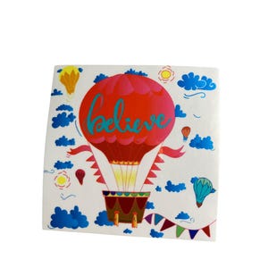 Believe Hot Air Balloon Sticker: Motivational & Cheerful (3&quot; x 3&quot;)