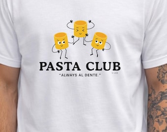 Pasta Club T-Shirt, Always Al Dente Graphic Tee, Funny Pasta Lover Shirt, Italian Food Tee, Cute Pasta Characters, Bella+Canvas