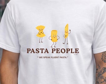 Pasta People T-Shirt, We Speak Fluent Pasta Graphic Tee, Funny Pasta Lover Shirt, Italian Food Gift, Bella+Canvas Tee