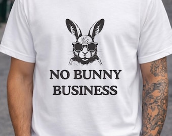 No Bunny Business T-Shirt, Funny Rabbit Graphic Tee, Sarcastic Animal Shirt, Quirky Streetwear, Unisex Graphic Tee