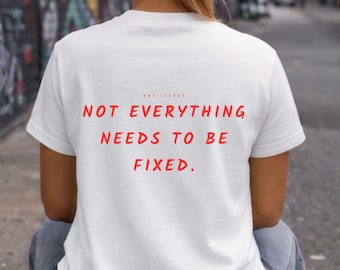 Not Everything Needs to Be Fixed Shirt, Unfiltered Thoughts Tee, Creative Streetwear, Minimal Quote T Shirt, Comfort Colors Unisex Tee