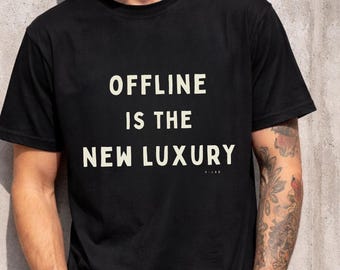 Off Grid Shirt, Offline Is The New Luxury Tee, Minimal Streetwear T-Shirt, Digital Detox Quote Shirt, OFFLINE SERIES Unisex Garment-Dyed