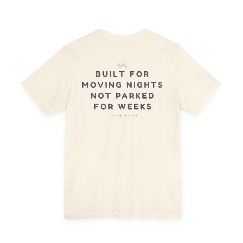 Built for moving nights Tee - Off Grid Shirt | Minimal Camper Van Life Shirt | Poster Tee | Camping Quote Graphic | Outdoor Nomad Apparel image 3