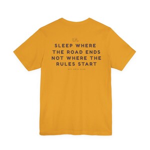 Sleep where the road ends - Off Grid Shirt | Minimal Camper Van Life T-Shirt | Road Trip Manifesto | Wild Camping | Outdoor Nomad Apparel image 5