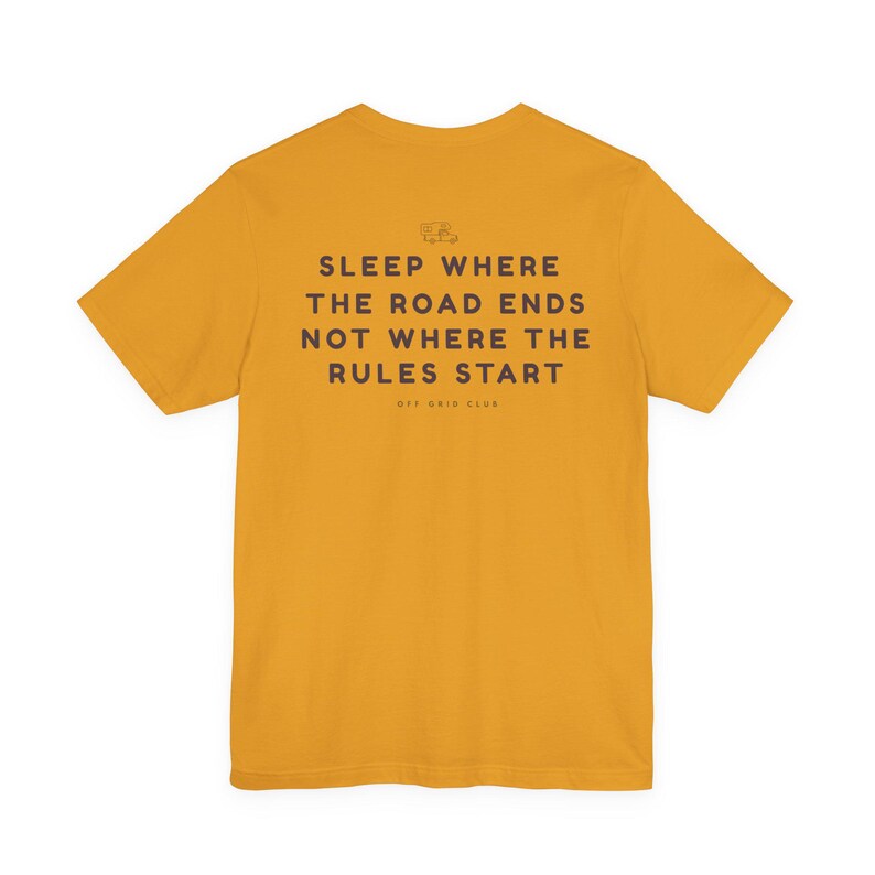 Sleep where the road ends - Off Grid Shirt | Minimal Camper Van Life T-Shirt | Road Trip Manifesto | Wild Camping | Outdoor Nomad Apparel image 5