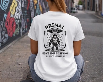 Primal T-shirt - relaxed fit - unisex - don't stop believing - space apparel - primal tee - humor tee