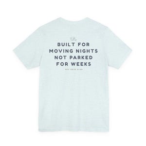 Built for moving nights Tee - Off Grid Shirt | Minimal Camper Van Life Shirt | Poster Tee | Camping Quote Graphic | Outdoor Nomad Apparel image 9