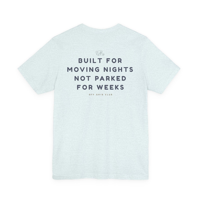Built for moving nights Tee - Off Grid Shirt | Minimal Camper Van Life Shirt | Poster Tee | Camping Quote Graphic | Outdoor Nomad Apparel image 9