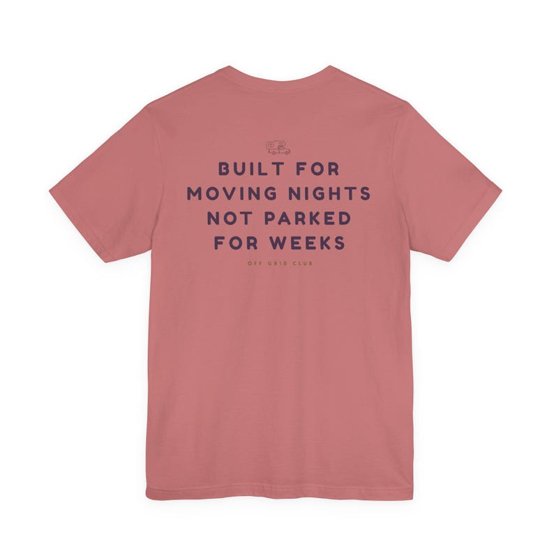 Built for moving nights Tee - Off Grid Shirt | Minimal Camper Van Life Shirt | Poster Tee | Camping Quote Graphic | Outdoor Nomad Apparel image 10