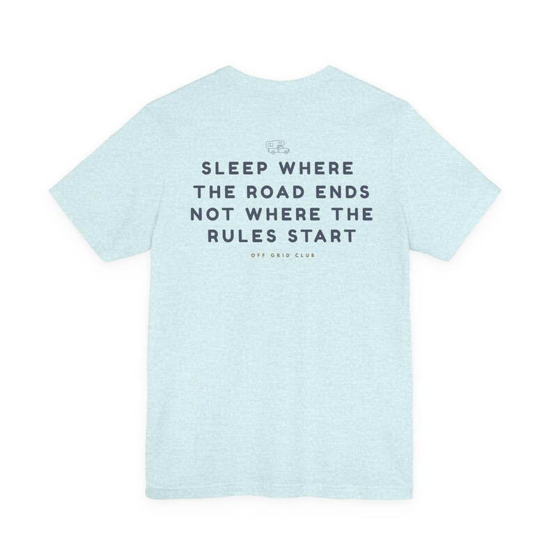 Sleep where the road ends - Off Grid Shirt | Minimal Camper Van Life T-Shirt | Road Trip Manifesto | Wild Camping | Outdoor Nomad Apparel image 9