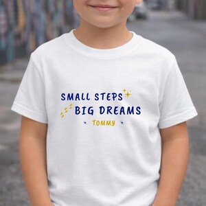 Personalized Kids Shirt Small Steps Big Dreams - Custom Name Child T-Shirt - Matching Family Tee - Toddler Gift - Motivational Kids Tee