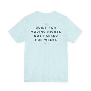 Built for moving nights Tee - Off Grid Shirt | Minimal Camper Van Life Shirt | Poster Tee | Camping Quote Graphic | Outdoor Nomad Apparel image 6