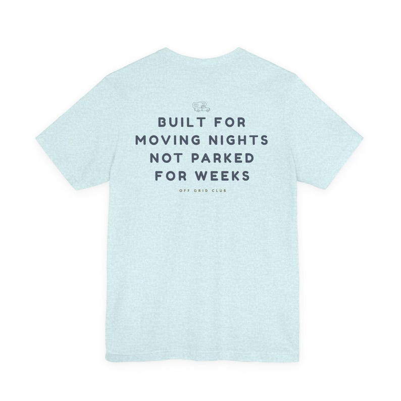 Built for moving nights Tee - Off Grid Shirt | Minimal Camper Van Life Shirt | Poster Tee | Camping Quote Graphic | Outdoor Nomad Apparel image 6