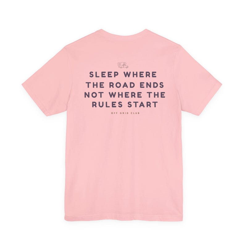 Sleep where the road ends - Off Grid Shirt | Minimal Camper Van Life T-Shirt | Road Trip Manifesto | Wild Camping | Outdoor Nomad Apparel image 13