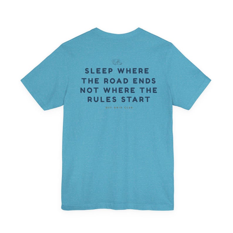 Sleep where the road ends - Off Grid Shirt | Minimal Camper Van Life T-Shirt | Road Trip Manifesto | Wild Camping | Outdoor Nomad Apparel image 14