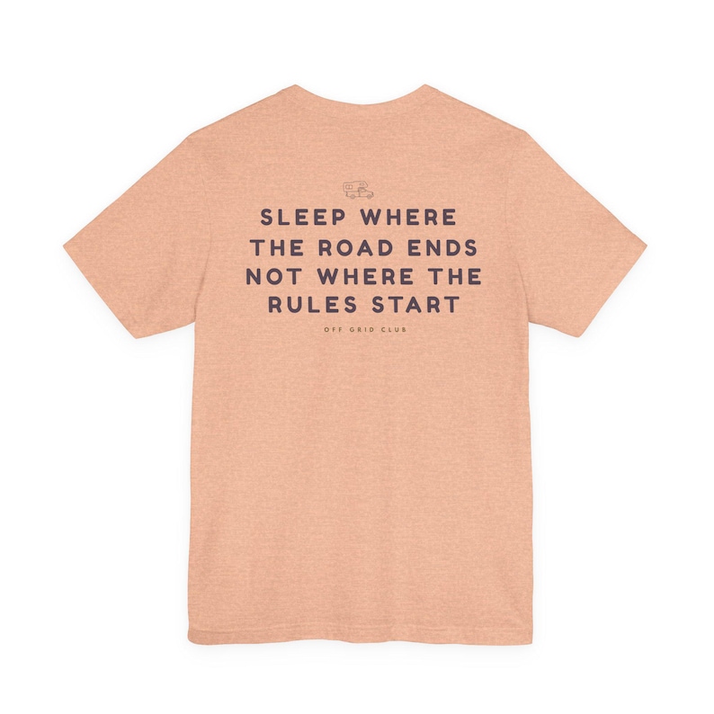 Sleep where the road ends - Off Grid Shirt | Minimal Camper Van Life T-Shirt | Road Trip Manifesto | Wild Camping | Outdoor Nomad Apparel image 6