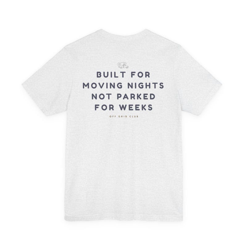 Built for moving nights Tee - Off Grid Shirt | Minimal Camper Van Life Shirt | Poster Tee | Camping Quote Graphic | Outdoor Nomad Apparel image 4