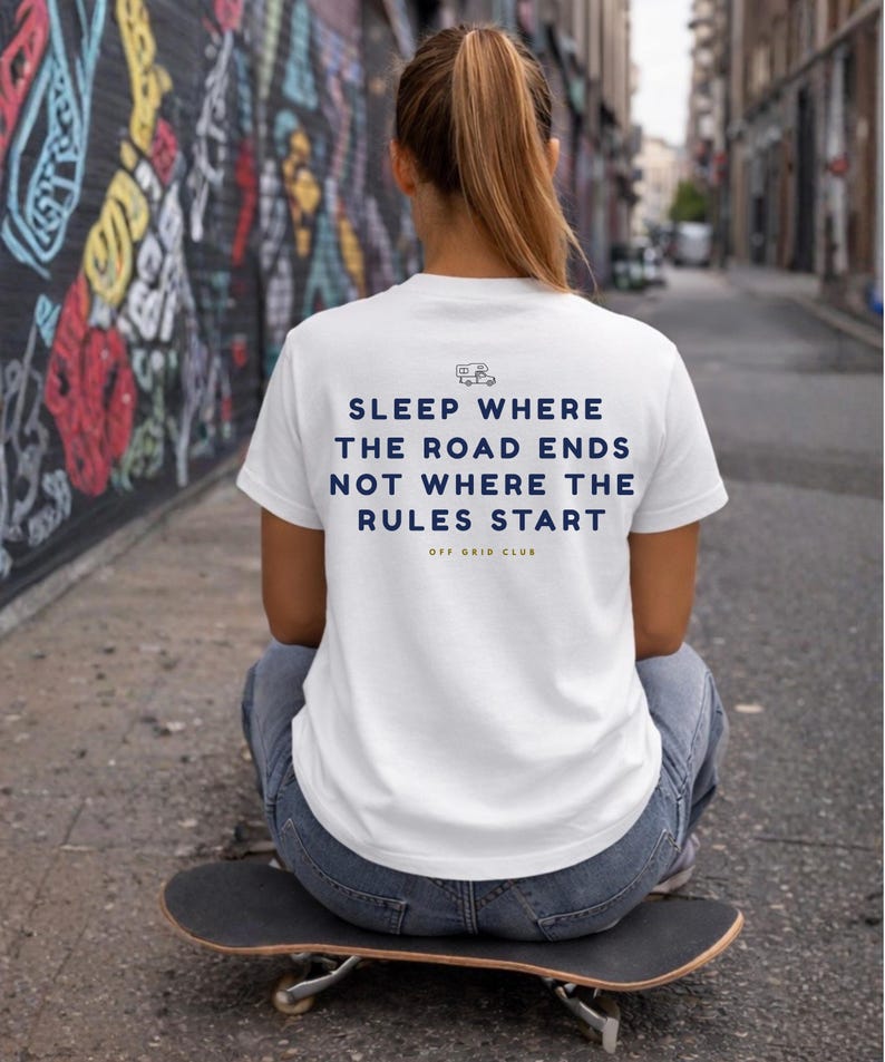 Sleep where the road ends - Off Grid Shirt | Minimal Camper Van Life T-Shirt | Road Trip Manifesto | Wild Camping | Outdoor Nomad Apparel image 2