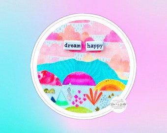 3" Sticker - "Dream Happy" Bright Colorful Word Art Fabric Collage - Circle Sticker Reproduction of Textile Art- Laptop or Bottle Decoration