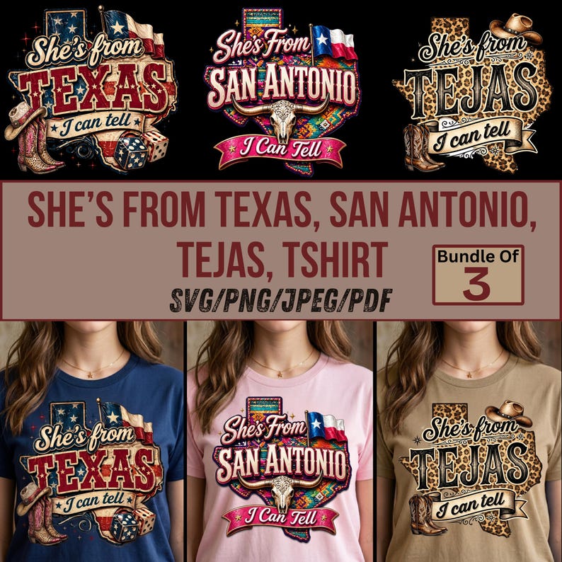 May include: A graphic design featuring three designs with the text "She's from Texas", "She's from San Antonio", and "She's from Tejas". The designs include cowboy boots, hats, and flags. The image also includes the text "I can tell".