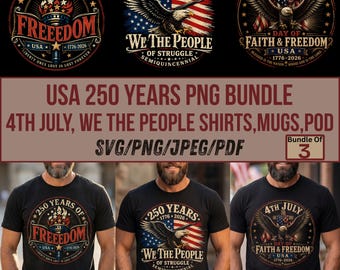 USA 250th Anniversary PNG SVG Bundle,4th July Faith & Freedom We The People Shirt Mug,America1776 2026 Patriotic Eagle Cross,FathersDay gift