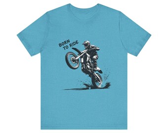 Born to Ride motorcycle T - Shirt | Dirt Bike Rider shirt
