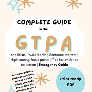 May include: A Complete Guide to the GTPA, a print-ready PDF. The guide includes checklists, word banks, sentence starters, high-scoring focus points, tips for evidence collection, and an emergency guide. The design features a light beige background with decorative star and diamond shapes.