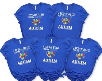 Autism Awareness Shirt, I Wear Blue For My Son, Autism Support Team Shirts