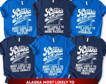 Alaska Cruise 2026 Family Reunion Shirts, Most Likely To Vacation Tees