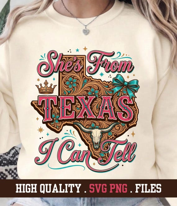 Shes From Texas I Can Tell SVG PNG, Tooled Leather Longhorn Crown Bow Western Cowgirl Sublimation Cute Country Rodeo Digital File