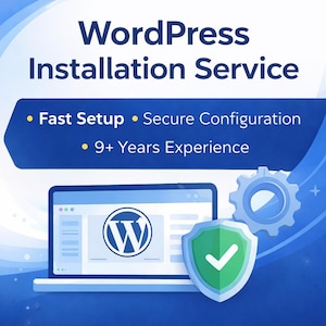 May include: A digital graphic promoting WordPress installation services. The image features a laptop displaying the WordPress logo, a shield with a checkmark, and a gear icon. Text includes "WordPress Installation Service", "Fast Setup", "Secure Configuration", and "9+ Years Experience".