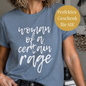 Woman of a Certain Rage Shirt, Feminist T-Shirt Damen, Lustiges Statement Shirt, Geschenk für sie, Empowering Tee, Unisex Vintage Shirt