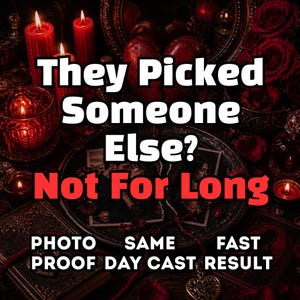 May include: An image with the text "They Picked Someone Else? Not For Long." The image features red candles, roses, and a photo. Additional text includes "PHOTO SAME FAST PROOF DAY CAST RESULT."