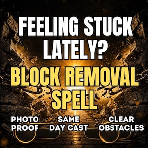 Block Removal Spell, Road Opener Ritual, Clear Obstacles, Unlock Success, Remove Bad Luck, Same Day Casting, Photo Proof