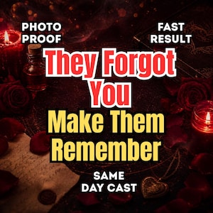 May include: An image with the text "They Forgot You Make Them Remember" in red and yellow against a dark background. The image features candles, roses, and a small bottle, with the words "Photo Proof" and "Fast Result".