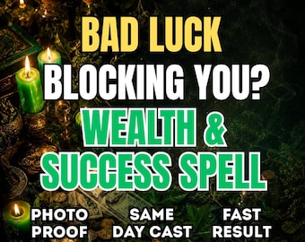 Fast Money Spell, Wealth & Success Ritual, Remove Bad Luck, Money Attraction, Prosperity  Abundance Spell, Same Day Casting, Photo Proof