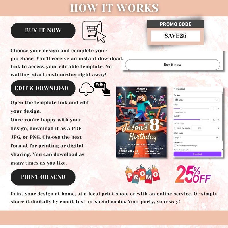 Puede incluir: Una plantilla de invitaci&oacute;n digital con instrucciones. El proceso de dise&ntilde;o incluye comprar, editar, descargar e imprimir. La invitaci&oacute;n presenta un dise&ntilde;o de fiesta de cumplea&ntilde;os con tem&aacute;tica de Minecraft con el texto "Jason's 8th Birthday". Tambi&eacute;n se muestra un c&oacute;digo promocional con un 25% de descuento.