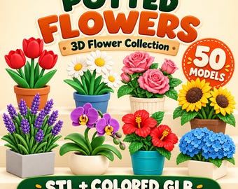 Könnte beinhalten: Eine digitale Sammlung von 50 3D-Blumentopfmodellen, darunter Tulpen, Gänseblümchen, Rosen, Sonnenblumen, Lavendel, Orchideen, Hibiskus und Hortensien. Die Grafik zeigt den Text POTTED FLOWERS 3D Flower Collection und STL + COLORED GLB DIGITAL DOWNLOAD.