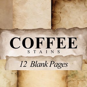 12 Simple Blank Junk Journal Papers Coffee Stains Old Paper Digital Download Scrapbook Paper Set Vintage Journal Pages Printable Backgrounds