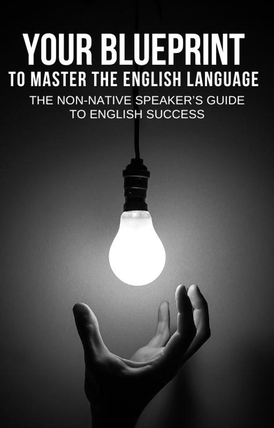 STEP BY STEP Learn English Guide - With Test Questions and Proven ...
