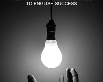 STEP BY STEP Learn English Guide - with test questions and proven strategies