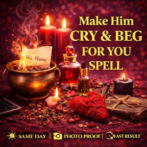 May include: An image featuring a mystical theme with candles, potions, and a burning paper labeled "His Name." The text "Make Him CRY & BEG FOR YOU SPELL" is prominently displayed. A red heart with a needle is also visible.