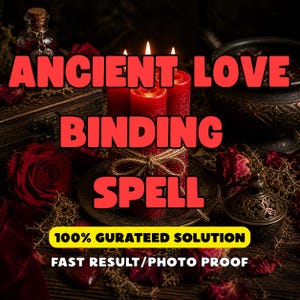 Puede incluir: Tres velas de pilar rojas atadas con cordel, rodeadas de rosas de color rojo oscuro y una pequeña botella de vidrio. El texto dice ANCIENT LOVE BINDING SPELL, 100% GURATEED SOLUTION y FAST RESULT/PHOTO PROOF sobre una superficie de madera.