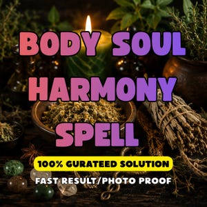 Pode incluir: Uma tigela escura com ervas secas, uma vela verde, um maço de sálvia e pequenas pedras polidas. O texto diz: BODY SOUL HARMONY SPELL, 100% GURATEED SOLUTION, FAST RESULT/PHOTO PROOF. O arranjo inclui frascos de vidro escuro e vegetação.