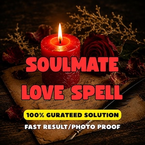 May include: A red pillar candle with a lit flame, a dark red rose, and a quill pen resting on aged parchment paper. The text reads: SOULMATE LOVE SPELL, 100% GURATEED SOLUTION, FAST RESULT/PHOTO PROOF. The scene is set against a dark, textured background.