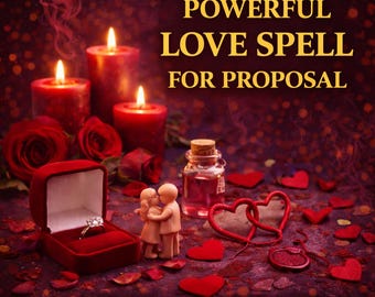 Powerful Love Spell for Proposal – Manifest Deep Devotion, Union & Faithful Love