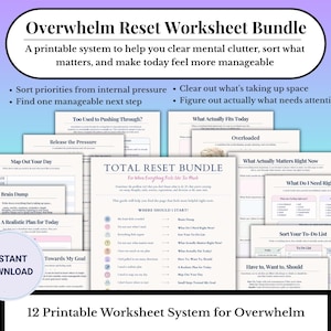 May include: A printable Overwhelm Reset Worksheet Bundle featuring 12 pages with titles like Brain Dump, Map Out Your Day, and Sort Your To-Do List. The documents include text prompts for organising priorities, managing mental clutter, and instant download.